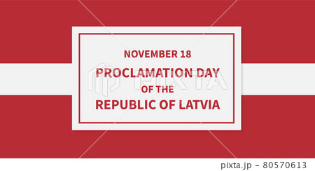 Proclamation Day of the Republic of Latvia...のイラスト素材 [80570613] - PIXTA