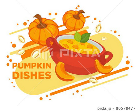 Pumpkin dishes, soup served with slices vector 80578477