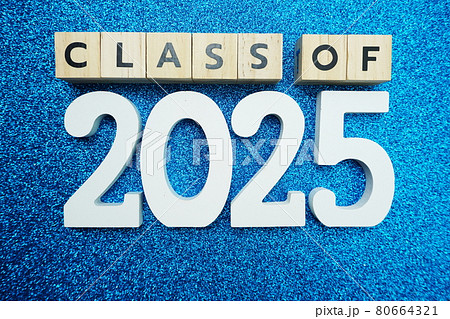 Class of 2025 word alphabet letters on blue glitter background Class of 2025 word alphabet letters on blue glitter background 80664321