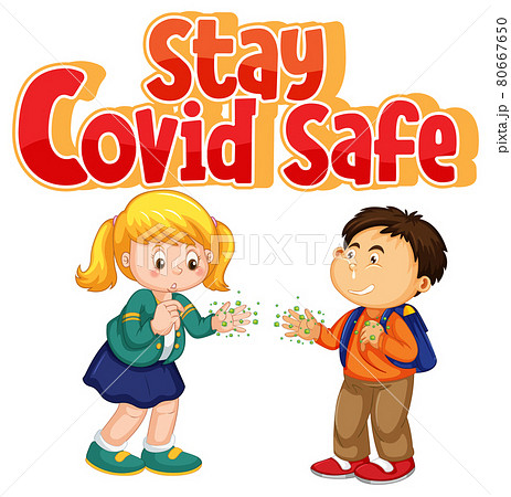 Stay Covid Safe font in cartoon style with two kids do not keep social distancing isolated on white background 80667650