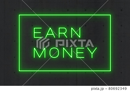 earn moneyと書かれた緑色のネオン earn moneyと書かれた緑色のネオン 80692349