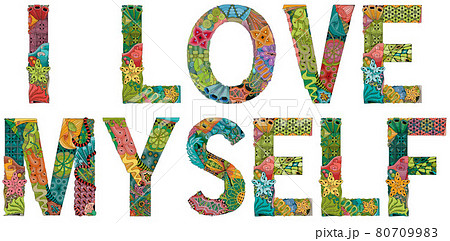 Words I LOVE MYSELF. Vector decorative zentangle object 80709983