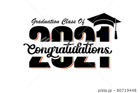 congratulations graduation Class of 2021 Text Design congratulations graduation Class of 2021 Text Design 80719448