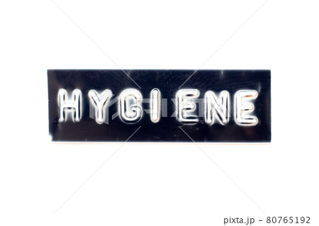 Embossed letter in word hygiene on black banner with white background 80765192