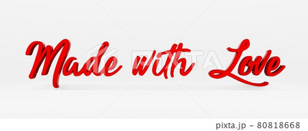 Made with love. A calligraphic phrase. 3d logo in the style of hand calligraphy on a white uniform background with shadows. 3d rendering. 80818668