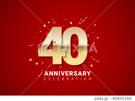 40 anniversary background with golden numbers, confetti, stars on bright red holiday background. Vector Illustration 80850266