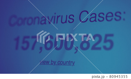 Coronavirus pandemic statistics on screen. Number of Covid 19 cases rising. Map data showing increasing numbers of Corona virus pandemic infected cases. international statistics. Health care concept. 80945355