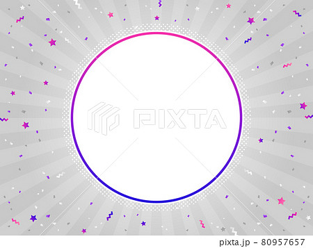集中線とカラフル紙吹雪のグレー背景　丸いフレーム 80957657