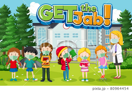 Get the Jab font with many kids waiting in queue to get covid-19 vaccine 80964454