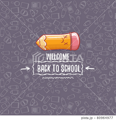 Back to school banner or poster with cartoon funky pencil and hand drawn doodle text label on grey doodle pattern background. Vector back to school background with cartoon school supplies 80964977