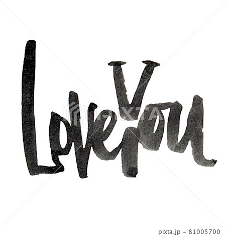 Hand- drawn brush calligraphy love you. Raster high resolution illustration isolated on white. Textured cute script expression. Cursive letters is written with black ink. Hand- drawn brush calligraphy love you. Raster high resolution illustration isolated on white. Textured cute script expression. Cursive letters is written with black ink. 81005700