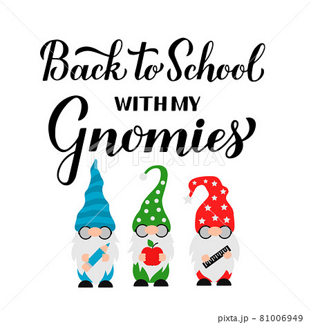 Back to School with my gnomies calligraphy hand lettering. Cute gnomes student. Vector template for banner, poster, greeting card, t-shirt Back to School with my gnomies calligraphy hand lettering. Cute gnomes student. Vector template for banner, poster, greeting card, t-shirt 81006949