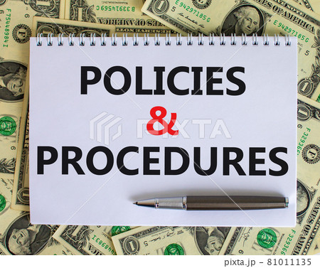 Policies and procedures symbol. Words 'Policies and procedures' on white note. Beautiful background from dollar bills, metallic pen. Business, policies and procedures concept. Copy space. 81011135