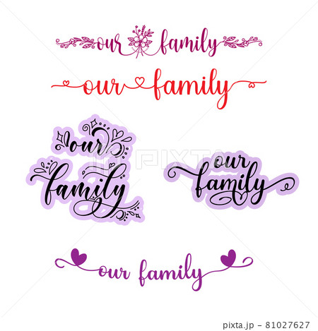 our family calligraphy hand lettering text to inscription for a photography in a photo album, vector illustration 81027627