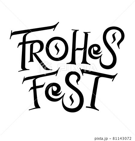 Frohes fest. German text Happy Festival. For Merry Christmas greetings card. Vector lettering based on flat brush calligraphy. Modern style. Experimental typography. Happy Holidays banner. 81143072