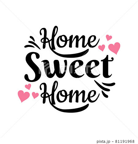 Hand lettering typography poster.Calligraphic quote 'Home sweet home'.For housewarming posters, greeting cards, home decorations.Vector illustration. Hand lettering typography poster.Calligraphic quote 'Home sweet home'.For housewarming posters, greeting cards, home decorations.Vector illustration. 81191968