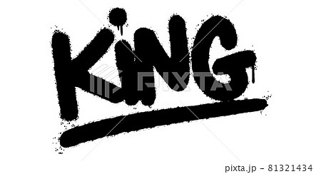 graffiti king word sprayed isolated on white background. Sprayed king font graffiti. vector illustration. 81321434