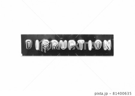 Embossed letter with word diruption in black banner on white paper background 81400635