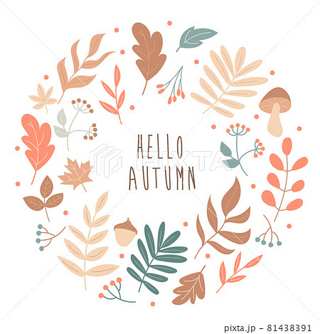 Autumn leaves round frame. Hello Autumn. Vector Autumn leaves round frame. Hello Autumn. Vector 81438391