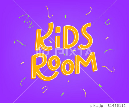 Kids Room vector card in cartoon style. Colorful Kids lettering with confetti Kids Room vector card in cartoon style. Colorful Kids lettering with confetti 81456112