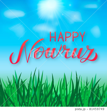 Happy Nowruz hand lettering. Iranian or Persian new year sign. Spring holiday vector illustration with green grass, blue sky and clouds. Easy to edit template for greeting card, banner, poster, flyer. Happy Nowruz hand lettering. Iranian or Persian new year sign. Spring holiday vector illustration with green grass, blue sky and clouds. Easy to edit template for greeting card, banner, poster, flyer. 81459749