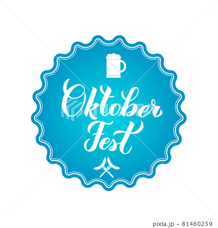 Oktoberfest calligraphy hand lettering. Traditional Munich beer festival. Easy to edit vector template for your logo design, sticker, badge, poster, banner, flyer, t-shirt, invitation, etc. 81460259