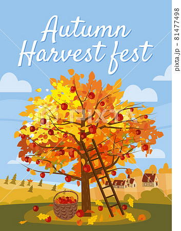 Autumn Harvest Fest. Apple tree with basket of apples, ladder, rural landscape. Fall, harvest, ripe fruits on tree, countriyside fall. Vector illustration cartoon style poster Autumn Harvest Fest. Apple tree with basket of apples, ladder, rural landscape. Fall, harvest, ripe fruits on tree, countriyside fall. Vector illustration cartoon style poster 81477498