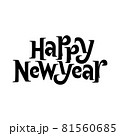 Happy New Year Lettering. Modern Calligraphy Based Typographic Concept for New Year Greeting Cards, Posters. Vector illustration isolated on white. Cute letters design. Flat brush calligraphy  81560685