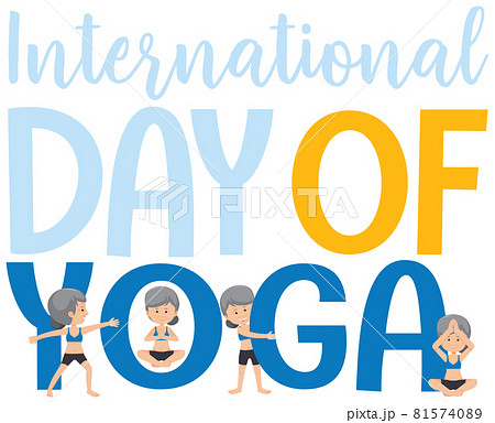 International day of Yoga banner with old woman doing different yoga poses International day of Yoga banner with old woman doing different yoga poses 81574089