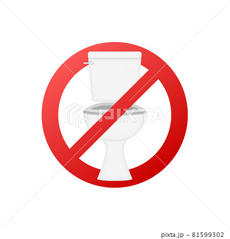 No toilet sign. Warning icon. Vector illustration. No toilet sign. Warning icon. Vector illustration. 81599302