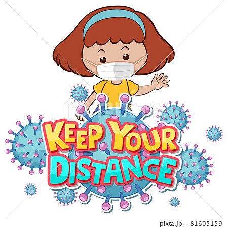 Keep your distance font design with a girl wearing medical mask on white background 81605159