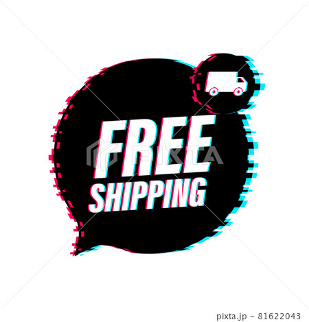 Free shipping. Badge with truck. Glitch icon. Vector stock illustrtaion. Free shipping. Badge with truck. Glitch icon. Vector stock illustrtaion. 81622043