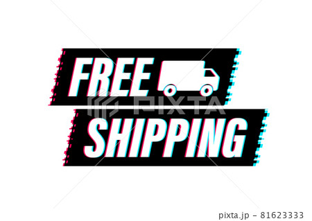 Free shipping. Glitch icon. Badge with truck. Vector stock illustrtaion. Free shipping. Glitch icon. Badge with truck. Vector stock illustrtaion. 81623333