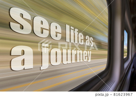 see life as a journey inspirational phrase 81623967