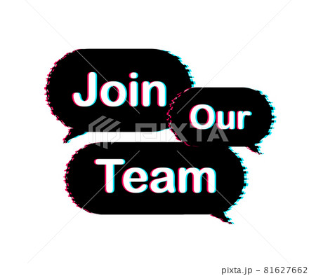 Welcome to the team written on speech bubble. Advertising sign. Glitch icon. Vector stock illustration. 81627662