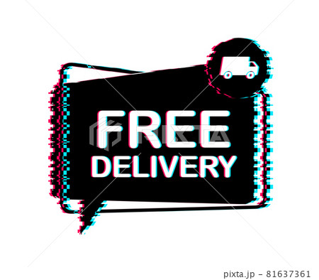 Free delivery. Glitch icon. Badge with truck. Vector stock illustrtaion. Free delivery. Glitch icon. Badge with truck. Vector stock illustrtaion. 81637361