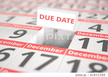 DUE DATE sign on December 10 in a calendar, 3d rendering DUE DATE sign on December 10 in a calendar, 3d rendering 81652560
