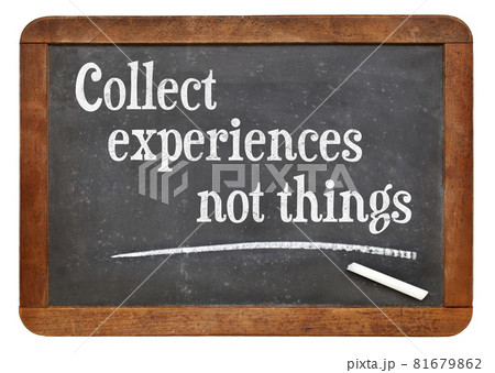 Collect experiences not things 81679862