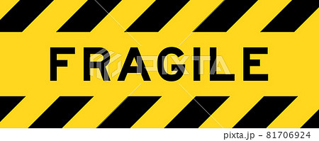 Yellow and black color with line striped label banner with word fragile 81706924