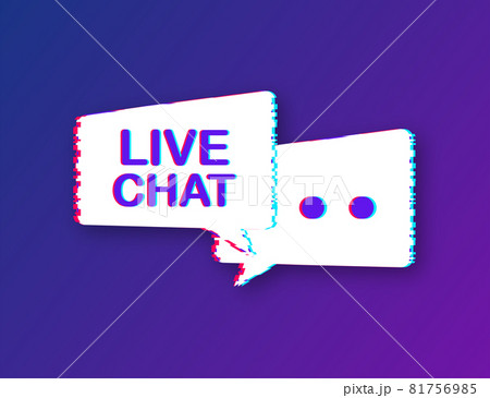 Live chat speech bubbles concept. Glitch icon. Vector stock illustration. Live chat speech bubbles concept. Glitch icon. Vector stock illustration. 81756985