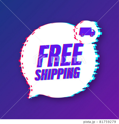 Free shipping. Glitch icon. Badge with truck. Vector stock illustrtaion. Free shipping. Glitch icon. Badge with truck. Vector stock illustrtaion. 81759279