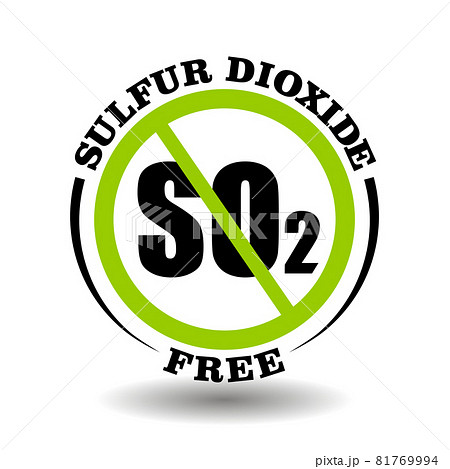 Vector stamp Sulfur Dioxide free, non SO2, no sulphur dioxide additive in cosmetic, food, medical product. Round prohibited icon for packaging symbol Vector stamp Sulfur Dioxide free, non SO2, no sulphur dioxide additive in cosmetic, food, medical product. Round prohibited icon for packaging symbol 81769994