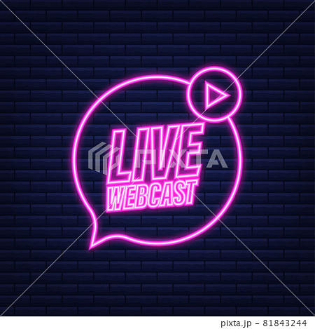 Live Webcast Button, icon, emblem. Neon icon. Vector stock illustration. 81843244