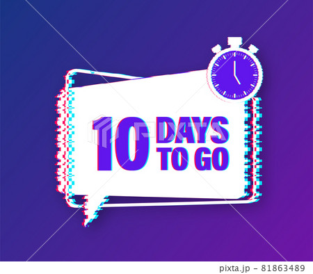 10 days to go. Glitch style icon. Vector typographic design. Vector stock illustration. 10 days to go. Glitch style icon. Vector typographic design. Vector stock illustration. 81863489