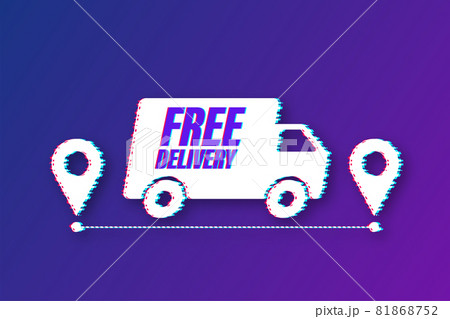 Free delivery. Glitch icon. Badge with truck. Vector stock illustrtaion. Free delivery. Glitch icon. Badge with truck. Vector stock illustrtaion. 81868752