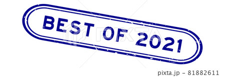 Grunge blue best of 2021 word rubber seal stamp on white background Grunge blue best of 2021 word rubber seal stamp on white background 81882611