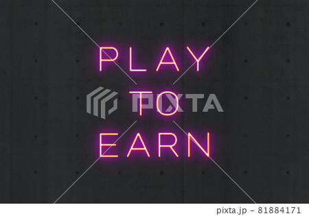 PLAY TO EARNと書かれた紫のネオン PLAY TO EARNと書かれた紫のネオン 81884171