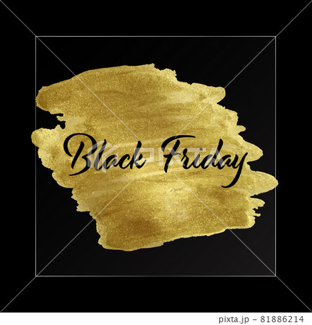 Black Friday. Golden brush stroke in black square. Poster. Black Friday. Golden brush stroke in black square. Poster. 81886214