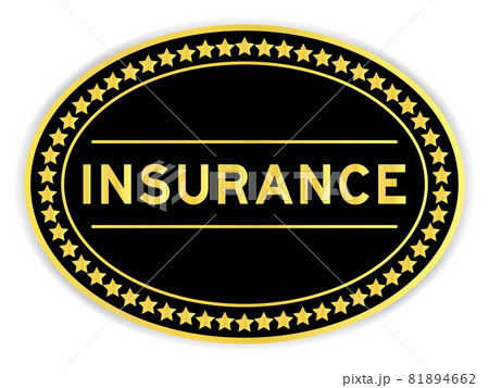 Gold and black color oval label sticker with word insurance on white background Gold and black color oval label sticker with word insurance on white background 81894662