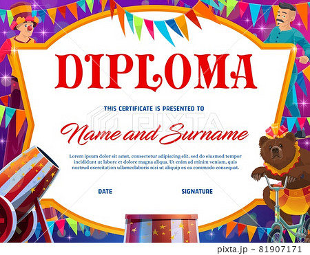 Kids education diploma with shapito circus characters vector frame border. School graduation diploma or preschool achievement certificate with cartoon circus clown, trained bear animal and acrobat 81907171